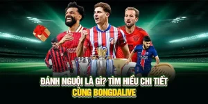 Đánh nguội là gì? Tìm Hiểu Chi Tiết Cùng Bongdalive
