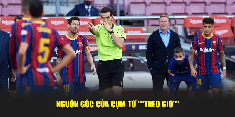 Nguồn gốc của cụm từ "treo giò"