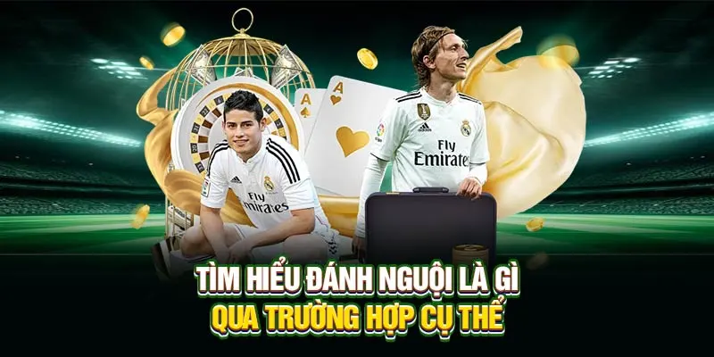 Tìm hiểu đánh nguội là gì qua trường hợp cụ thể