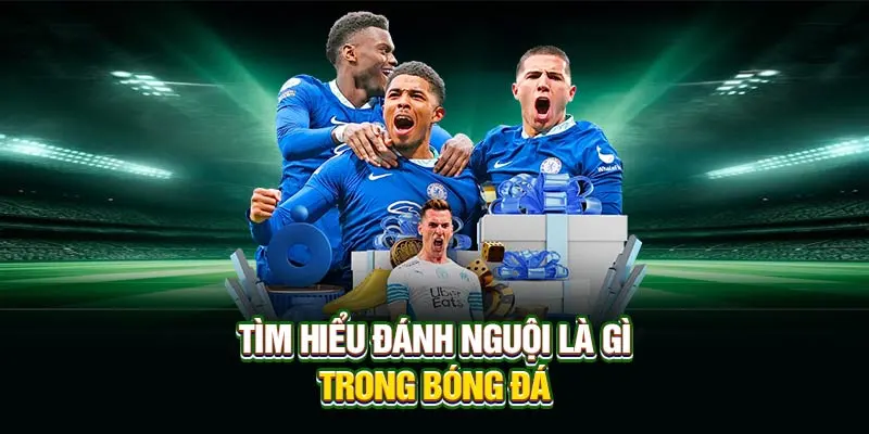 Tìm hiểu đánh nguội là gì?